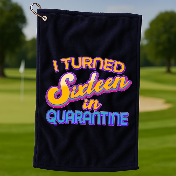Retro I Turned Sixteen In Quarantine Golf Towel