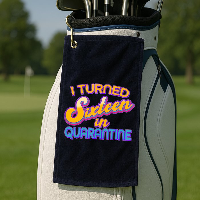 Retro I Turned Sixteen In Quarantine Golf Towel