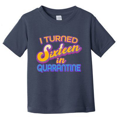 Retro I Turned Sixteen In Quarantine Toddler T-Shirt