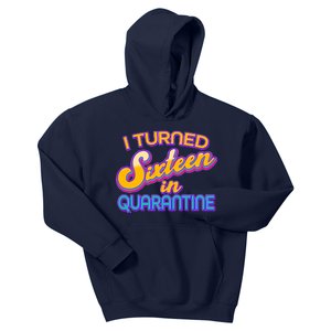 Retro I Turned Sixteen In Quarantine Kids Hoodie