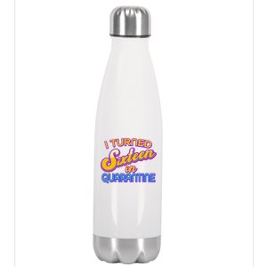 Retro I Turned Sixteen In Quarantine Stainless Steel Insulated Water Bottle