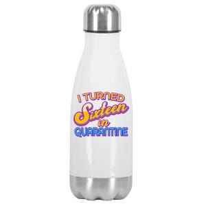 Retro I Turned Sixteen In Quarantine Stainless Steel Insulated Water Bottle