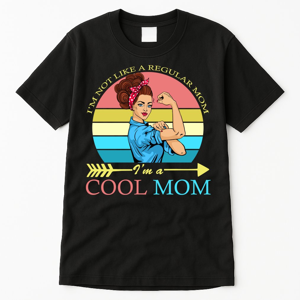 Retro I'm Not A Regular Mom I'm A Cool Mom Tall T-Shirt