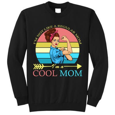 Retro I'm Not A Regular Mom I'm A Cool Mom Tall Sweatshirt