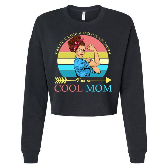 Retro I'm Not A Regular Mom I'm A Cool Mom Cropped Pullover Crew