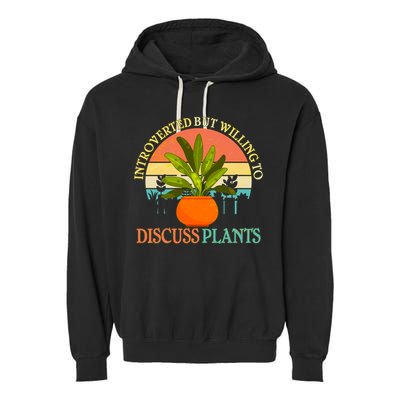 Retro Introverted But Willing To Discuss Plants Garment-Dyed Fleece Hoodie
