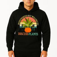 Retro Introverted But Willing To Discuss Plants Hoodie