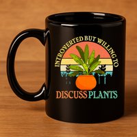 Retro Introverted But Willing To Discuss Plants 11oz C Handle Ceramic Mug