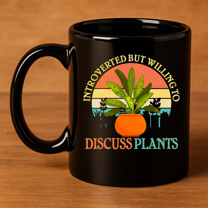 Retro Introverted But Willing To Discuss Plants 11oz C Handle Ceramic Mug