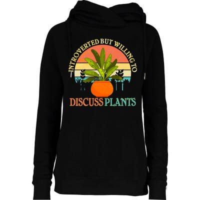 Retro Introverted But Willing To Discuss Plants Womens Funnel Neck Pullover Hood