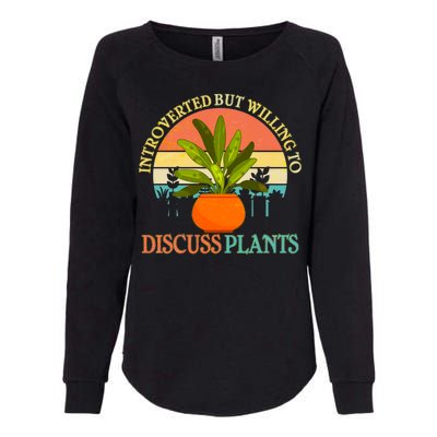 Retro Introverted But Willing To Discuss Plants Womens California Wash Sweatshirt