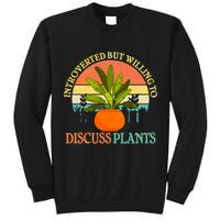 Retro Introverted But Willing To Discuss Plants Tall Sweatshirt