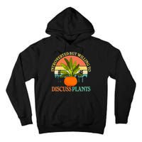 Retro Introverted But Willing To Discuss Plants Tall Hoodie