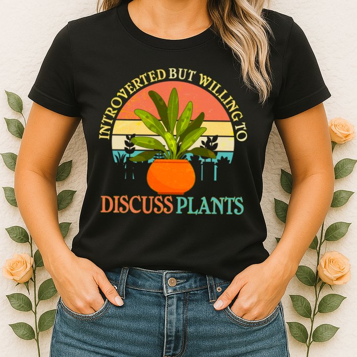 Retro Introverted But Willing To Discuss Plants Womens T-Shirt
