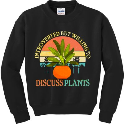 Retro Introverted But Willing To Discuss Plants Kids Sweatshirt