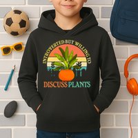 Retro Introverted But Willing To Discuss Plants Kids Hoodie
