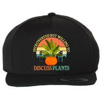 Retro Introverted But Willing To Discuss Plants Wool Snapback Cap