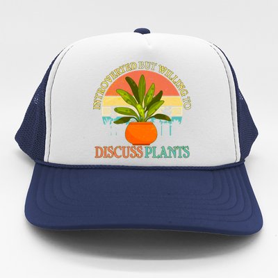 Retro Introverted But Willing To Discuss Plants Trucker Hat