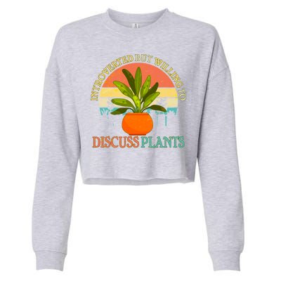 Retro Introverted But Willing To Discuss Plants Cropped Pullover Crew