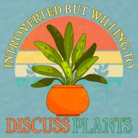 Retro Introverted But Willing To Discuss Plants Sueded Cloud Jersey T-Shirt