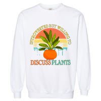 Retro Introverted But Willing To Discuss Plants Garment-Dyed Sweatshirt