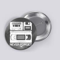 Retro Never Forget Cassette Floppy Disk VHS Tape Button