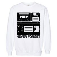 Retro Never Forget Cassette Floppy Disk VHS Tape Garment-Dyed Sweatshirt