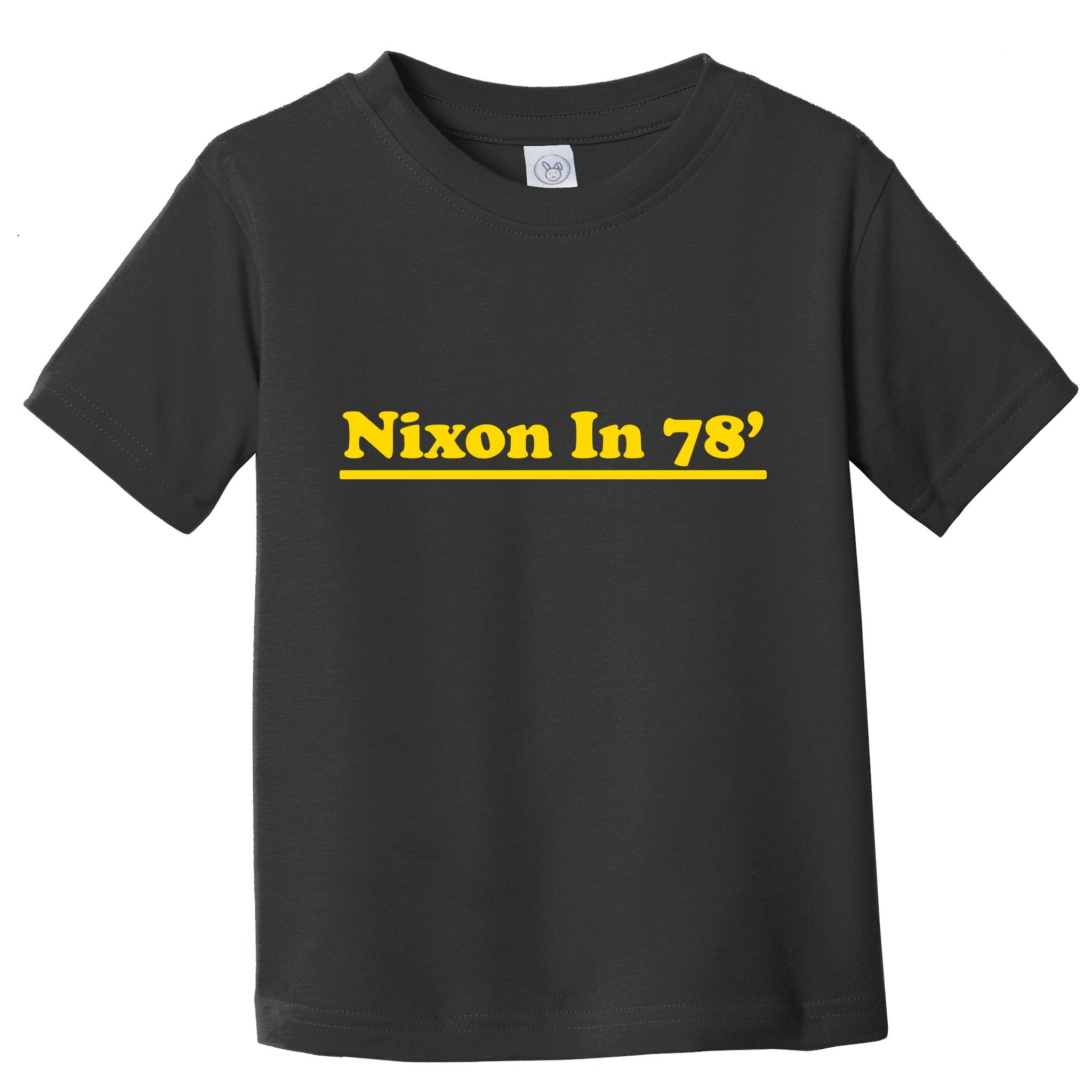 Retro Nixon In 78' For President 1978 USA Toddler T-Shirt