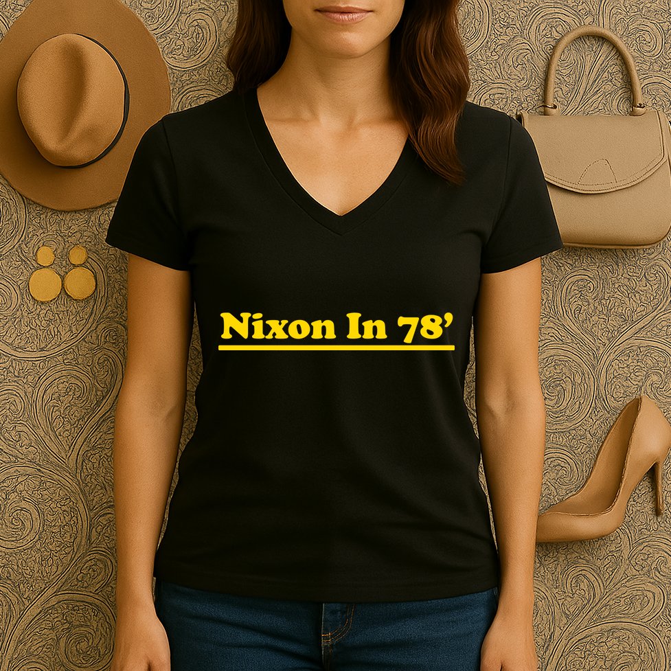 Retro Nixon In 78' For President 1978 USA Women's V-Neck T-Shirt