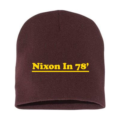 Retro Nixon In 78' For President 1978 USA Short Acrylic Beanie