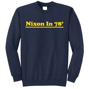 Retro Nixon In 78' For President 1978 USA Sweatshirt