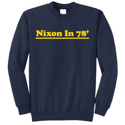 Retro Nixon In 78' For President 1978 USA Sweatshirt