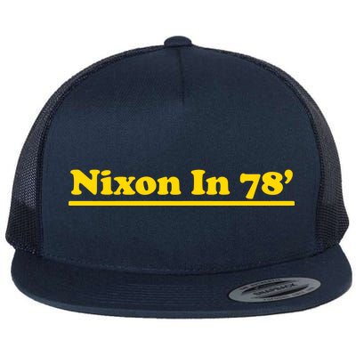 Retro Nixon In 78' For President 1978 USA Flat Bill Trucker Hat