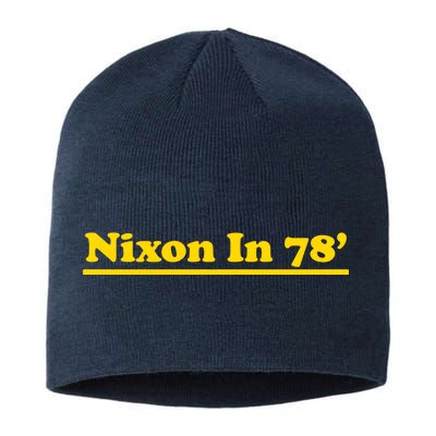 Retro Nixon In 78' For President 1978 USA Sustainable Beanie