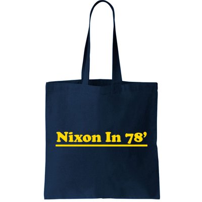 Retro Nixon In 78' For President 1978 USA Tote Bag