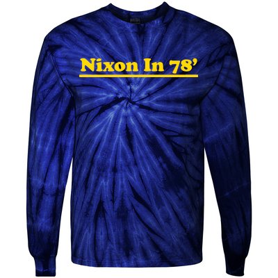 Retro Nixon In 78' For President 1978 USA Tie-Dye Long Sleeve Shirt