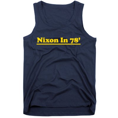 Retro Nixon In 78' For President 1978 USA Tank Top