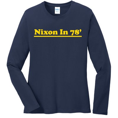 Retro Nixon In 78' For President 1978 USA Ladies Long Sleeve Shirt