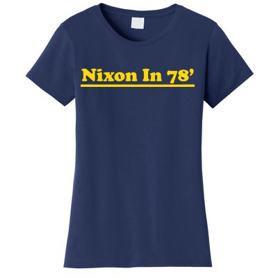 Retro Nixon In 78' For President 1978 USA Women's T-Shirt