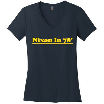 Retro Nixon In 78' For President 1978 USA Women's V-Neck T-Shirt