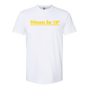 Retro Nixon In 78' For President 1978 USA Softstyle CVC T-Shirt