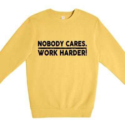 Retro Nobody Cares Work Harder Distressed Premium Crewneck Sweatshirt