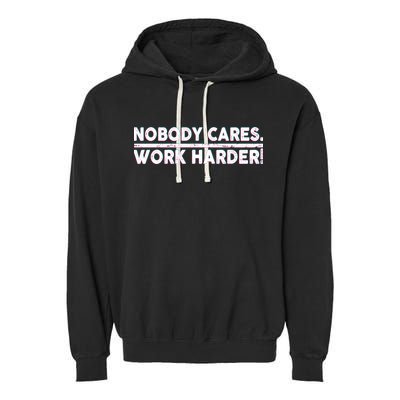 Retro Nobody Cares Work Harder Distressed Garment-Dyed Fleece Hoodie