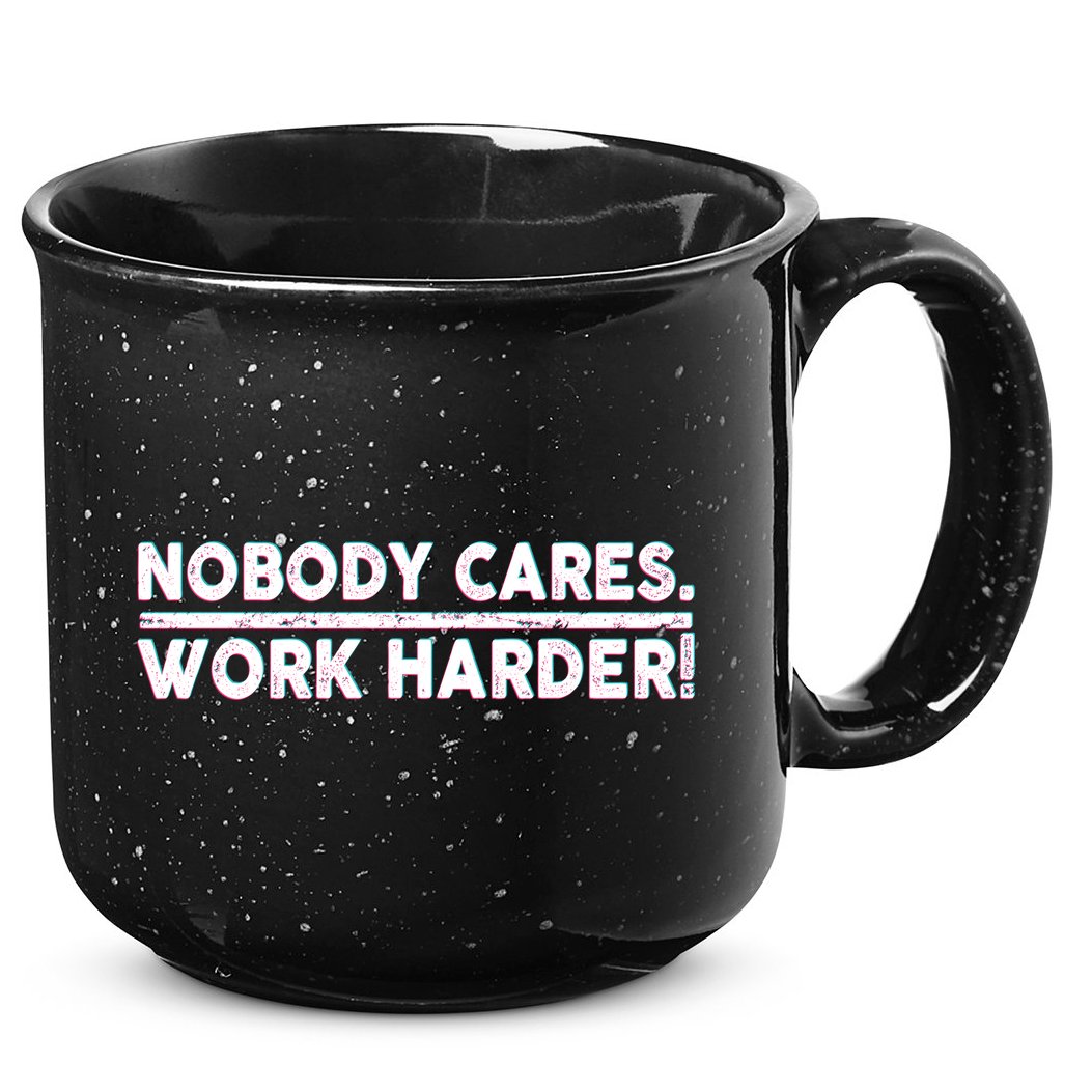 Retro Nobody Cares Work Harder Distressed 15oz Campfire Ceramic Mug
