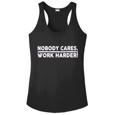 Retro Nobody Cares Work Harder Distressed Ladies PosiCharge Competitor Racerback Tank