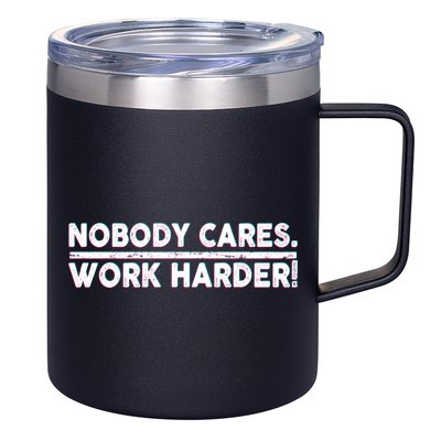 Retro Nobody Cares Work Harder Distressed 12oz Stainless Steel Coffee Mug