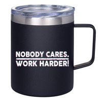 Retro Nobody Cares Work Harder Distressed 12oz Stainless Steel Coffee Mug