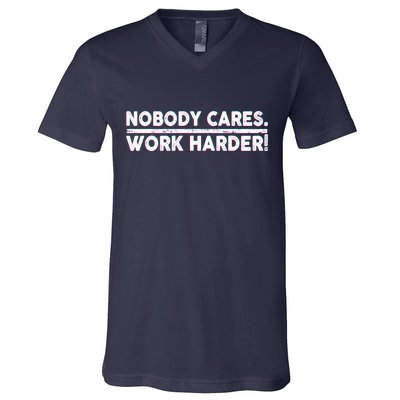 Retro Nobody Cares Work Harder Distressed V-Neck T-Shirt