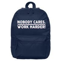 Retro Nobody Cares Work Harder Distressed 16 in Basic Backpack