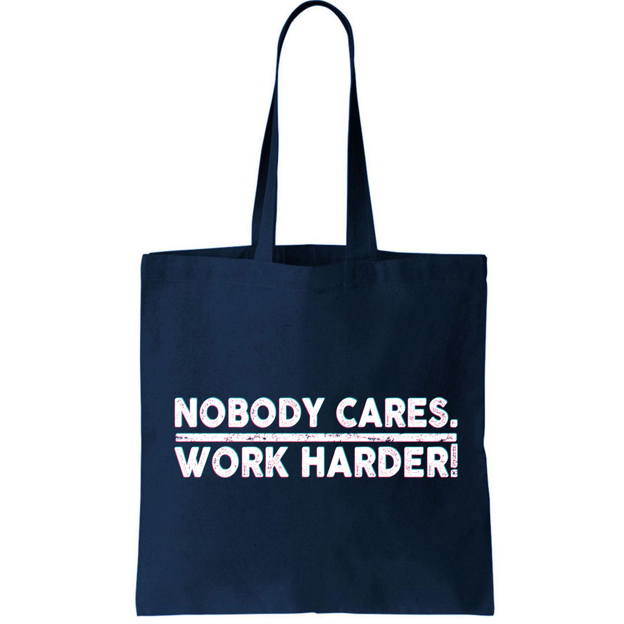 Retro Nobody Cares Work Harder Distressed Bag